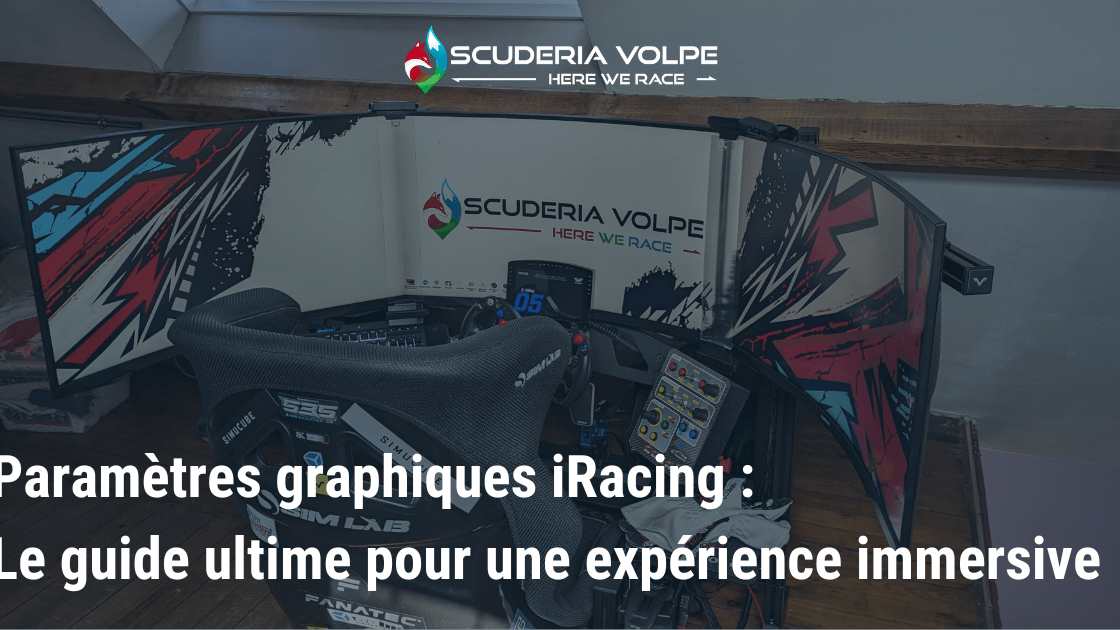 Visuel Article Blog SVC Paramètres graphiques iRacing : Le guide ultime pour une expérience immersive
